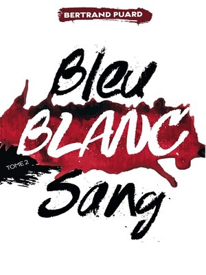 cover image of La trilogie Bleu Blanc Sang--Tome 2--Blanc